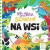Raz, dwa, trzy – szukam! Na wsi książka dla dzieci. Zabawa w chowanego z pieskiem