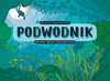 Podwodnik. Szkicownik odkrywcy podwodnego świata