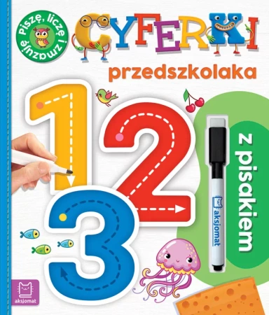 Cyferki przedszkolaka z pisakiem. Piszę, liczę i zmazuję. Wydanie II