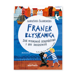 Franek Błyskawica. Jak wychować rodzeństwo..