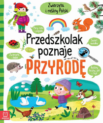 Przedszkolak poznaje przyrodę, książka dla dzieci. Zwierzęta i rośliny Polski 5+. Oprawa twarda