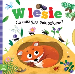 W lesie książka dla dzieci. Co odkryję paluszkiem?