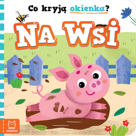 Co kryją okienka? Na wsi interaktywna książeczka dla dzieci 0–3 lata
