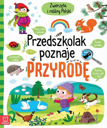 Przedszkolak poznaje przyrodę, książka dla dzieci. Zwierzęta i rośliny Polski 5+. Oprawa twarda
