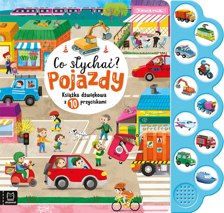 Co słychać? Pojazdy. Książka dźwiękowa z 10 przyciskami