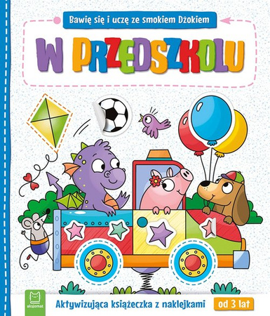 Bawię się i uczę ze smokiem Dżokiem, książeczka z zadaniami dla dzieci. W przedszkolu