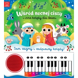 Wśród nocnej ciszy i inne kolędy dla dzieci 4–6 lat – książka z pianinkiem
