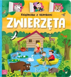 Książeczka z okienkami. Zwierzęta – interaktywna książeczka dla dzieci 3+