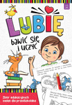 Lubię bawić się i uczyć. Zbiór edukacyjnych zadań dla przedszkolaka, +5