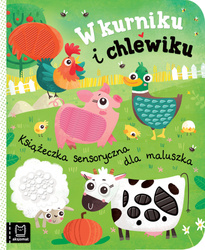 W kurniku i chlewiku. Książeczka sensoryczna dla maluszka