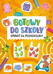 Gotowy do szkoły, książeczka z zadaniami dla dzieci. Sprawdź się przedszkolaku!